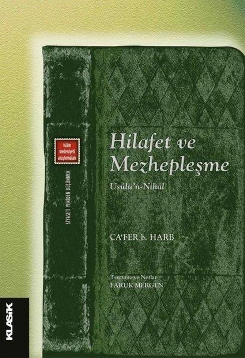 Hilafet ve Mezhepleşme - Usülü'n Nihal