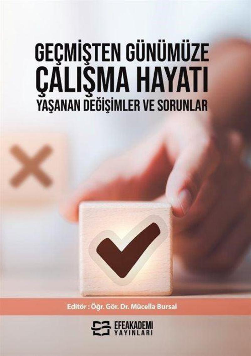 Geçmişten Günümüze Çalışma Hayatı, Yaşanan Değişimler ve Sorunlar