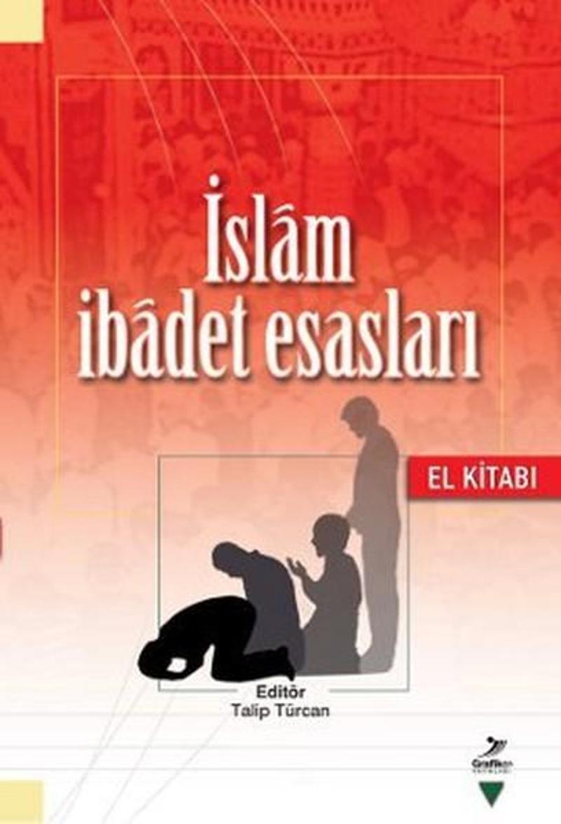 Grafiker Yayınları İslam İbadet Esasları - Kolektif