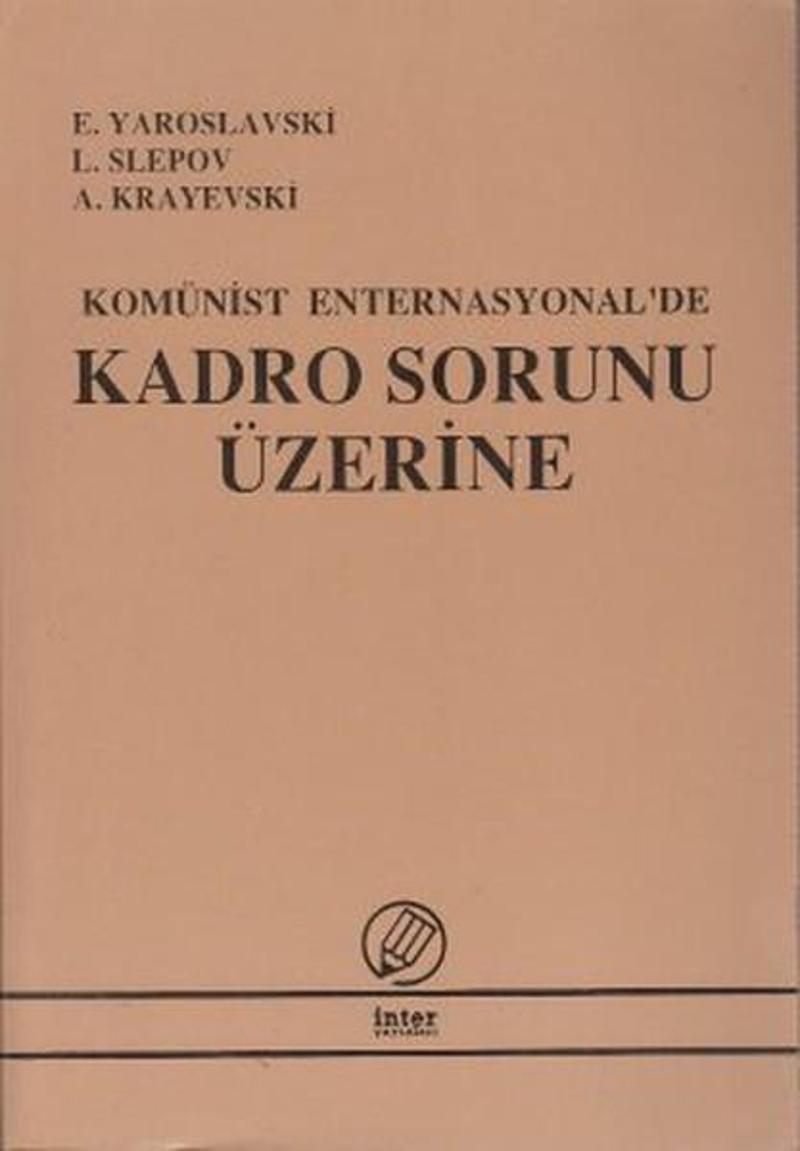 Komünist Enternasyonal'de Kadro Sorunu Üzerine