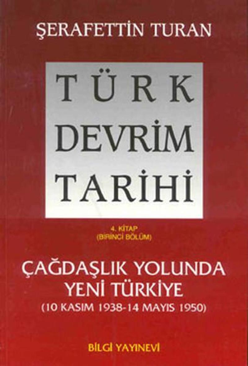 Bilgi Yayınevi Türk Devrim Tarihi (4. Kitap / Birinci Bölüm) - Şerafettin Turan