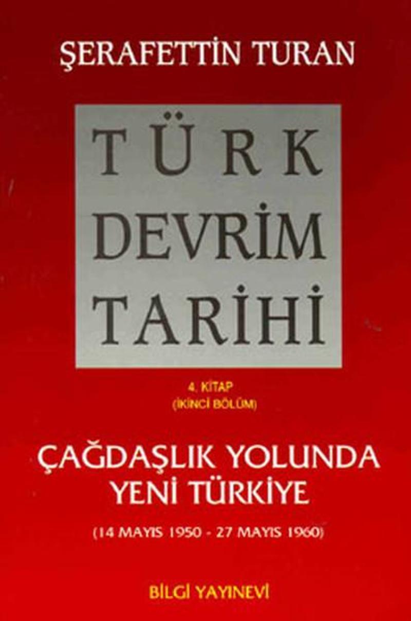 Bilgi Yayınevi Türk Devrim Tarihi (4. Kitap / İkinci Bölüm) - Şerafettin Turan