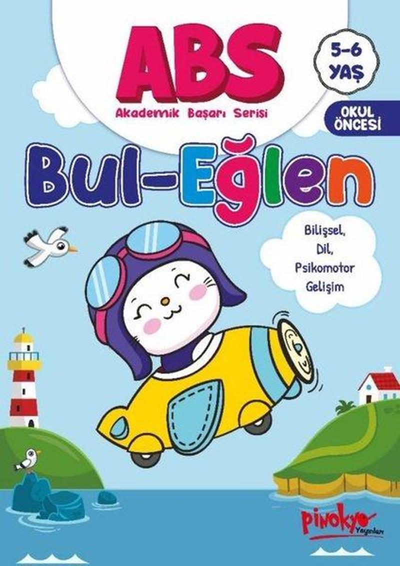 ABS Bul - Eğlen Bilişsel, Dil, Psikomotor Gelişim 5 - 6 Yaş