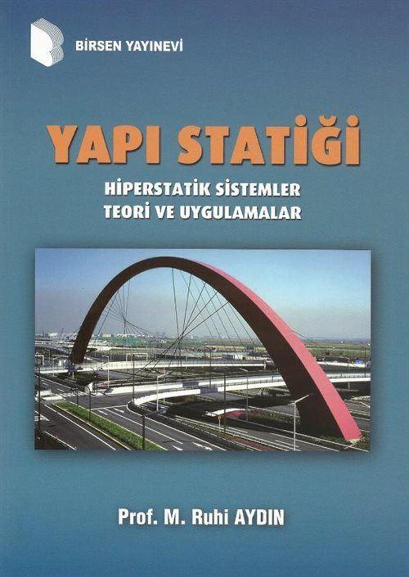 Birsen Yayınevi Yapı Statiği / Hiperstatik Sistemler Teori ve Uygulamalar