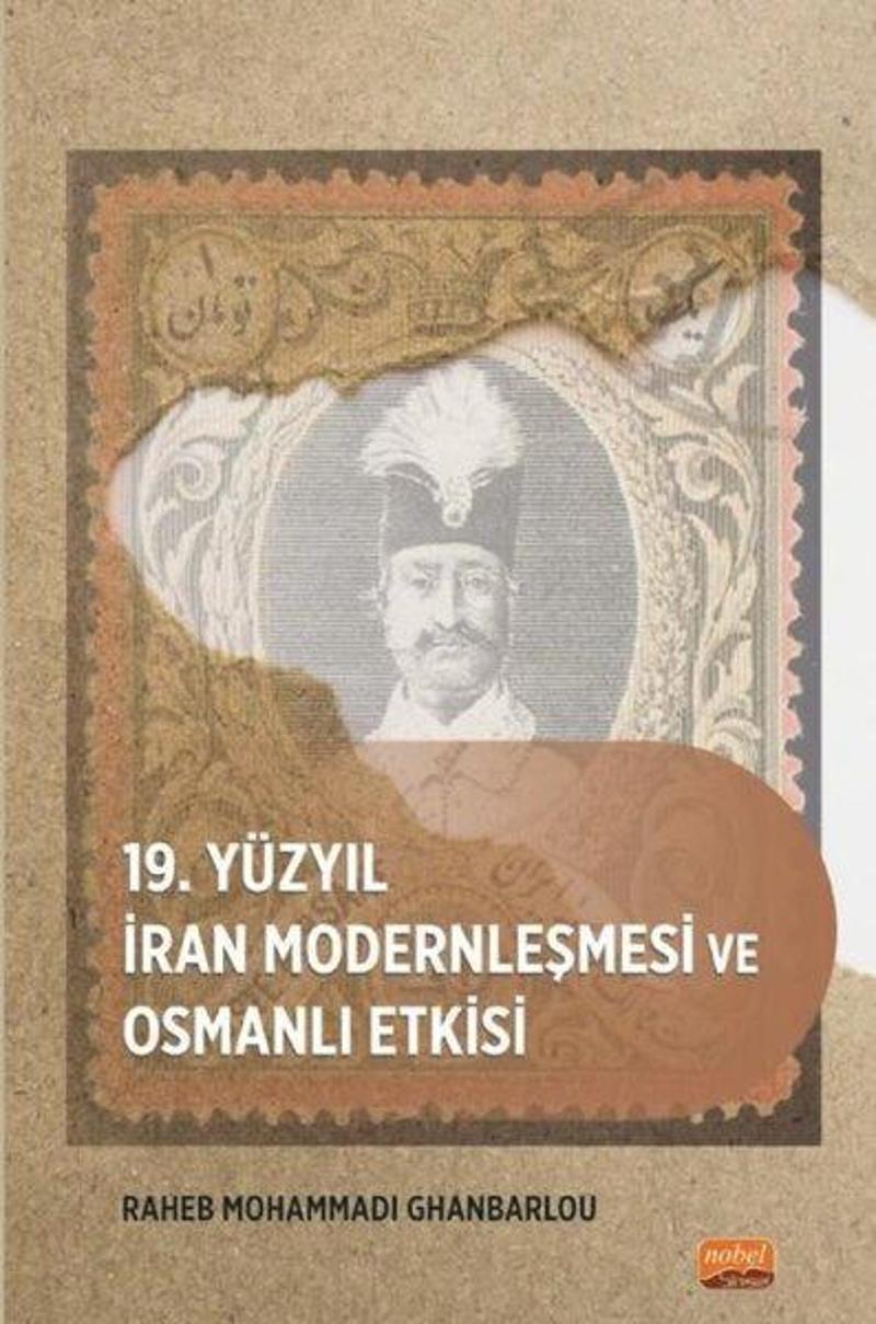 19. Yüzyıl İran Modernleşmesi ve Osmanlı Etkisi