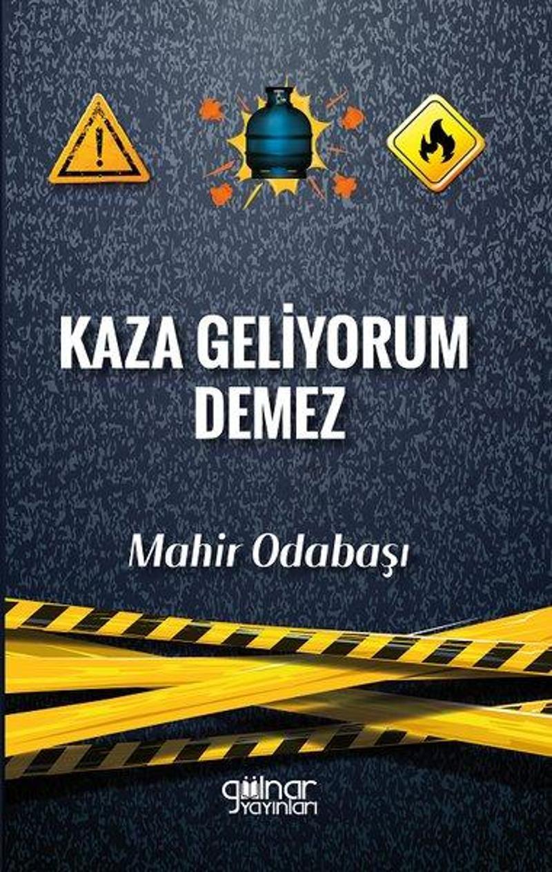 Kaza Geliyorum Demez