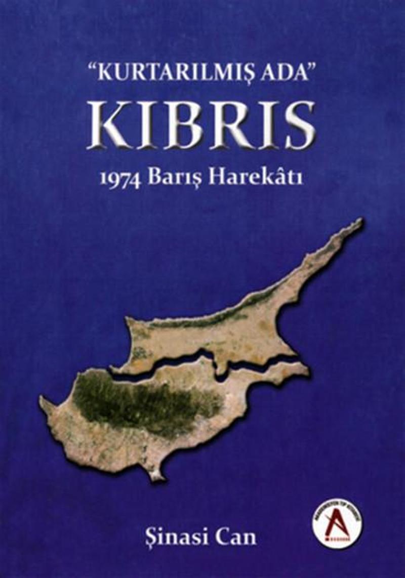 Akademisyen Kitabevi Kurtarılmış Ada Kıbrıs 1974 Barış Harekatı - Şinasi Can