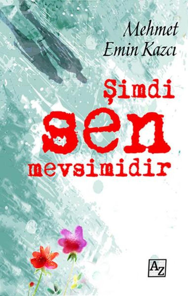 Az Kitap Şimdi Sen Mevsimidir - Mehmet Emin Kazcı