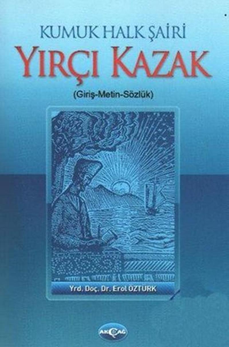 Akçağ Yayınları Kumuk Halk Şairi Yırçı Kazak - Erol Öztürk