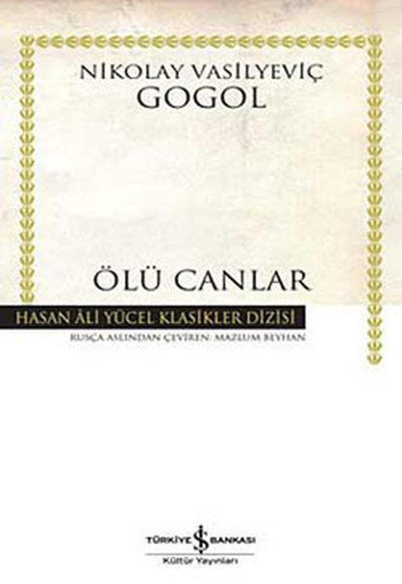 İş Bankası Kültür Yayınları Ölü Canlar - Hasan Ali Yücel Klasikleri - Nikolay Vasilyeviç Gogol