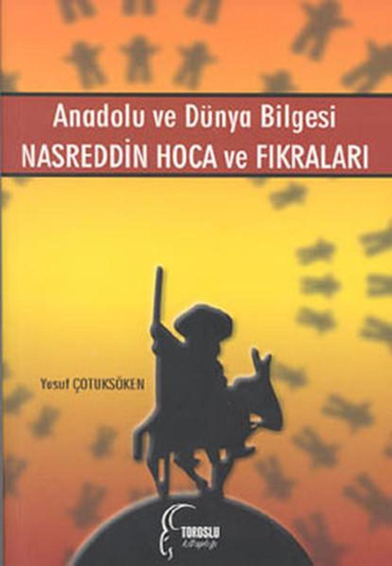 Toroslu Kitaplığı Anadolu ve Dünya Bilgesi - Nasreddin Hoca ve Fıkraları GU9996