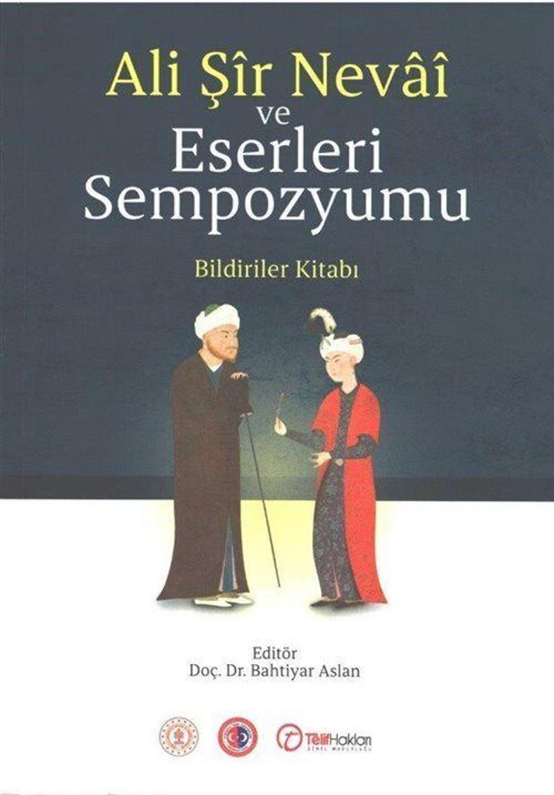 Ali Şîr Nevaî ve Eserleri Sempozyumu - Bildiriler Kitabı