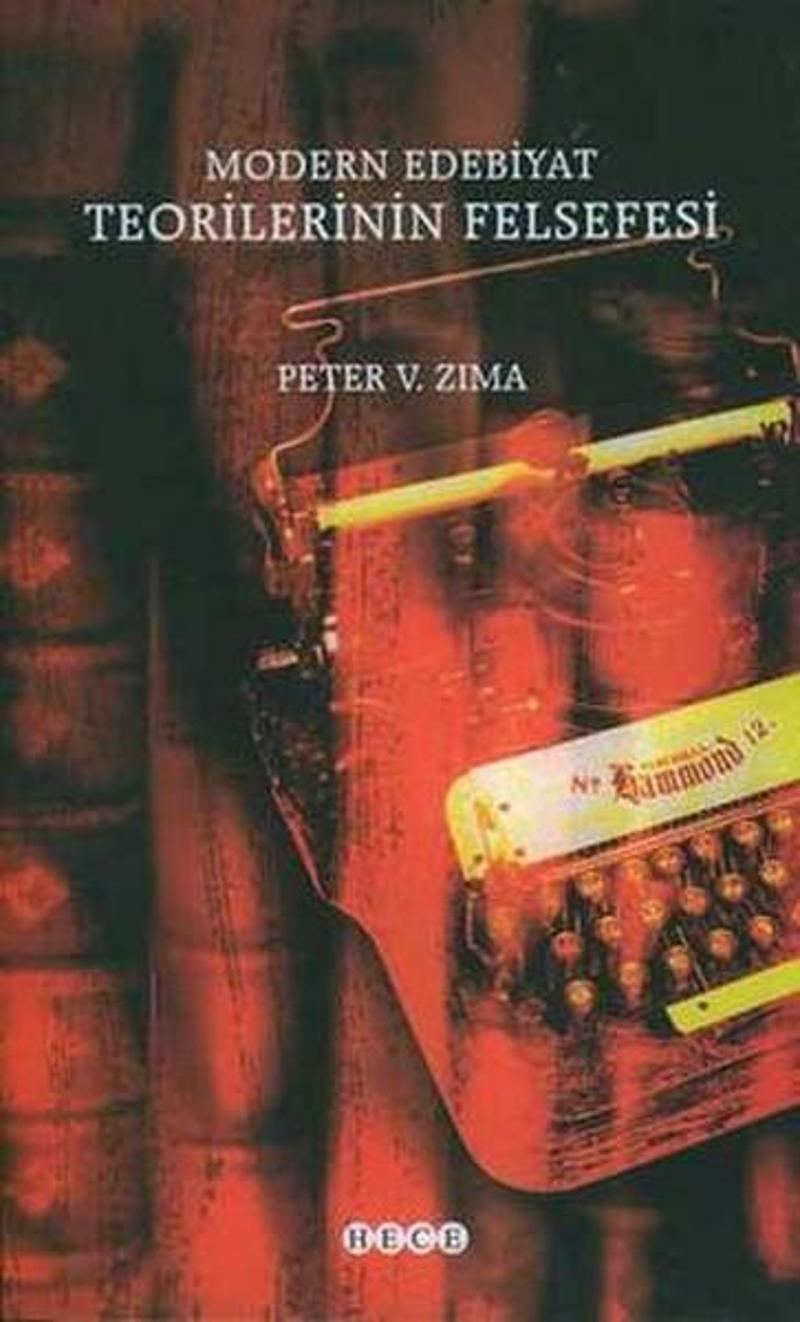 Hece Yayınları Modern Edebiyat Teorilerinin Felsefesi - Peter V. Zima