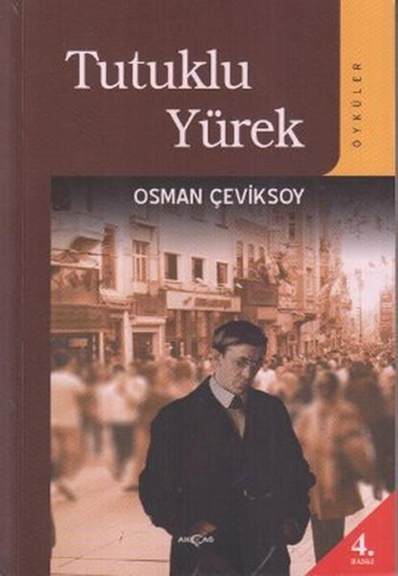 Akçağ Yayınları Tutuklu Yürek - Osman Çeviksoy