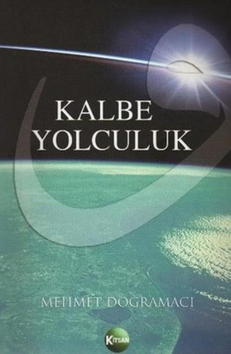 Kitsan Yayınevi Kalbe Yolculuk - Mehmet Doğramacı