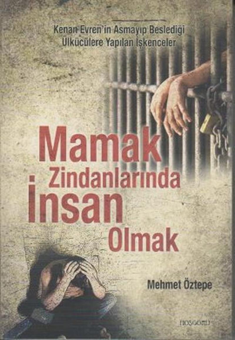 Hoşgörü Yayınları Mamak Zindanlarında İnsan Olmak - Mehmet Öztepe