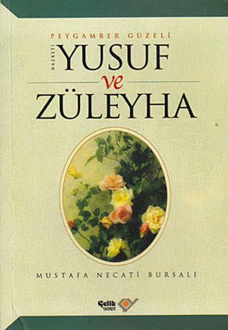 Çelik Yayınevi Hz. Yusuf ve Züleyha - Mustafa Necati Bursalı
