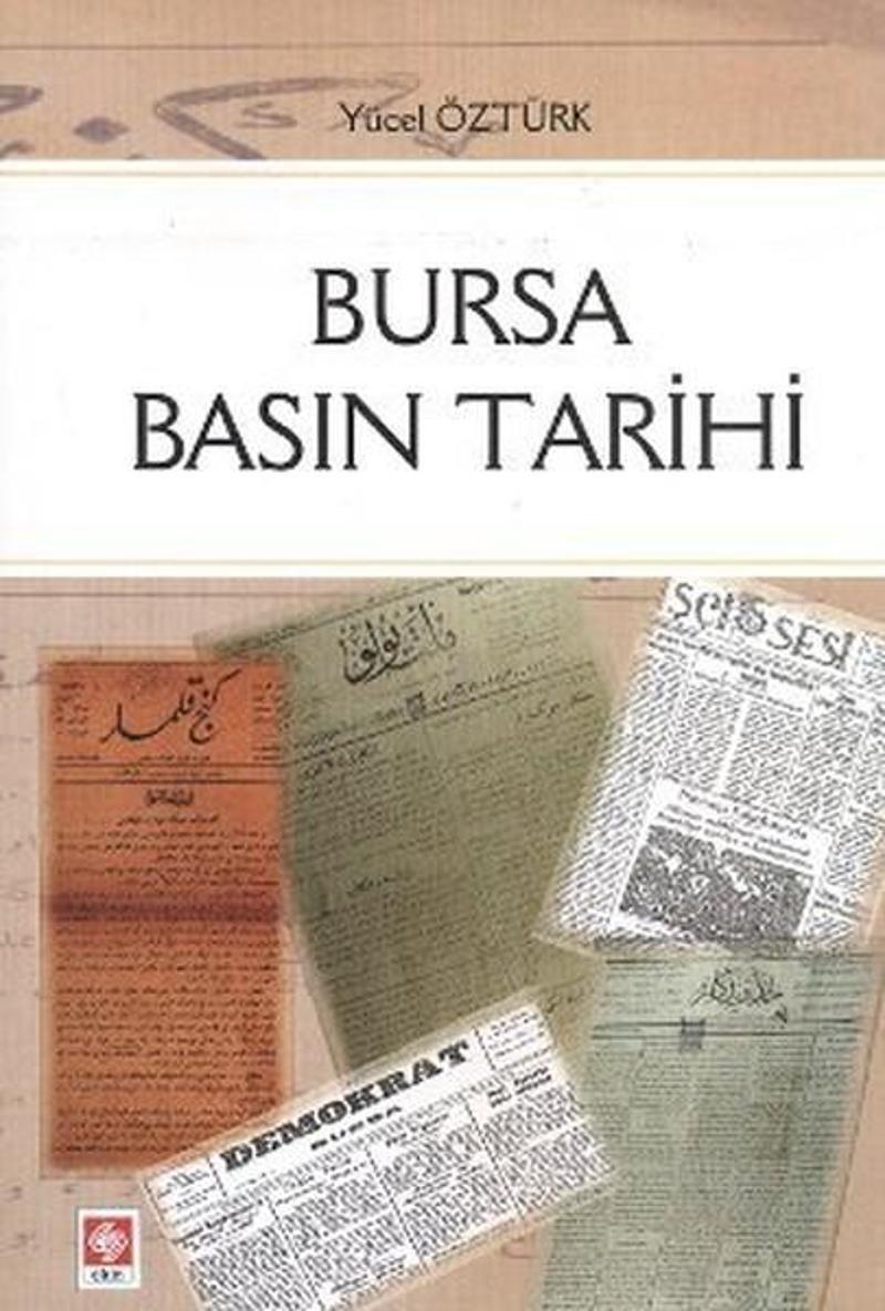 Ekin Basım Yayın Bursa Basın Tarihi - Yücel Öztürk JR7743