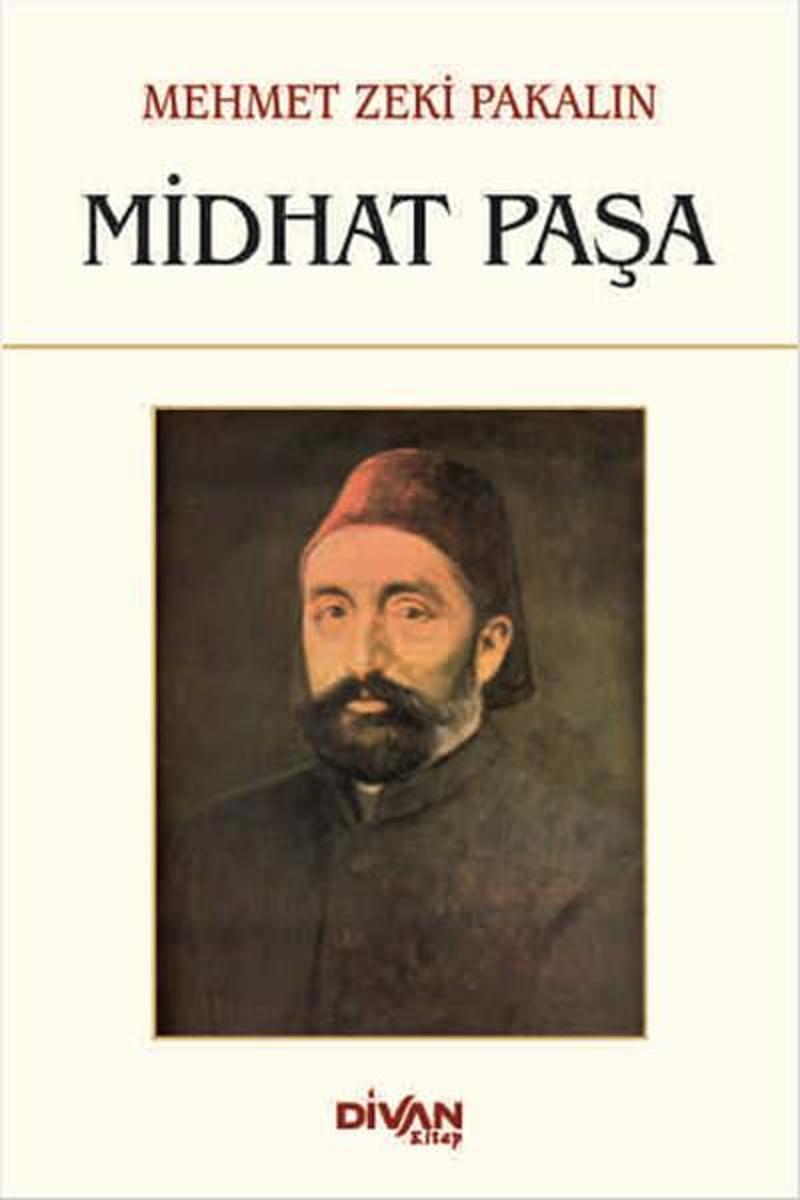 Divan Kitap Midhat Paşa - Mehmet Zeki Pakalın IR7493