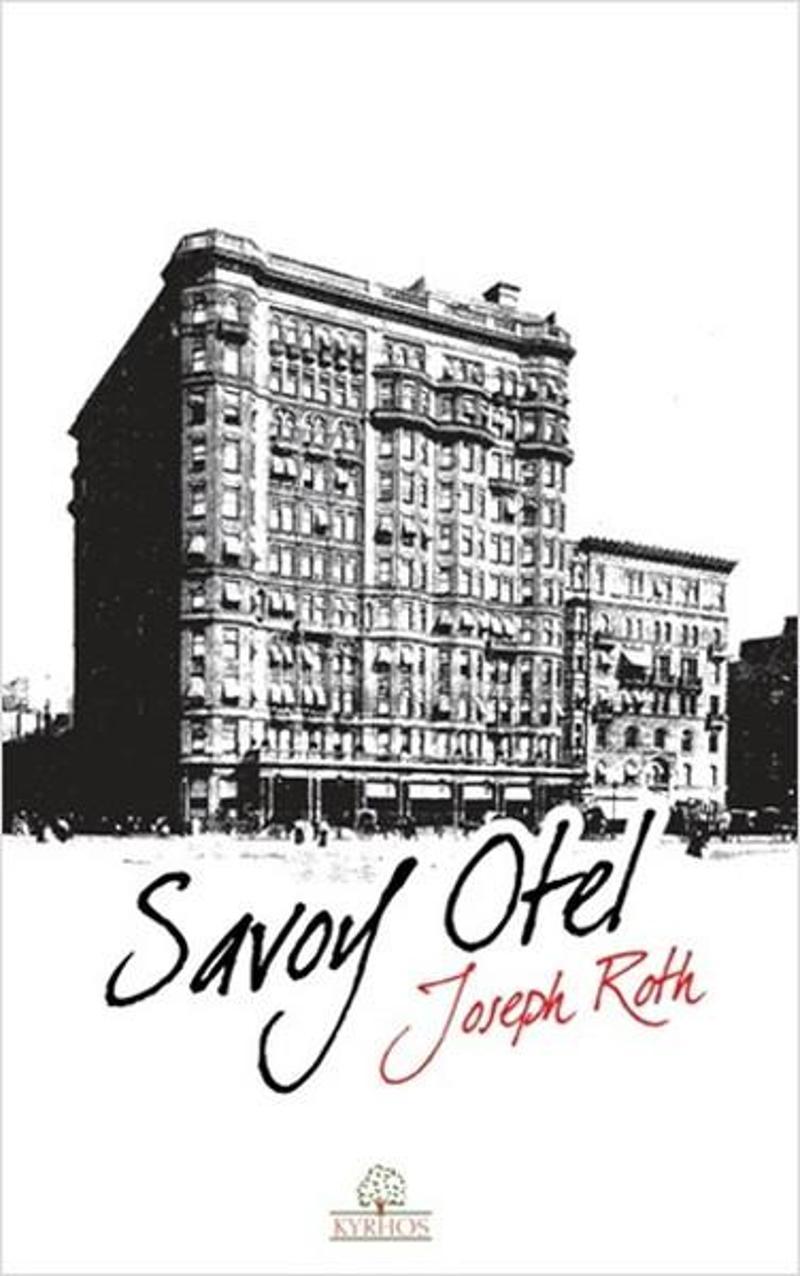 Kyrhos Yayınları Savoy Otel - Joseph Roth