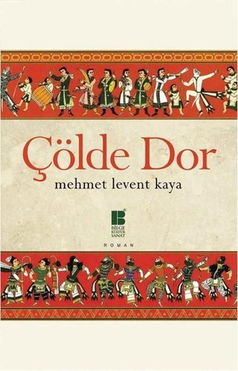 Bilge Kültür Sanat Çölde Dor - Mehmet Levent Kaya