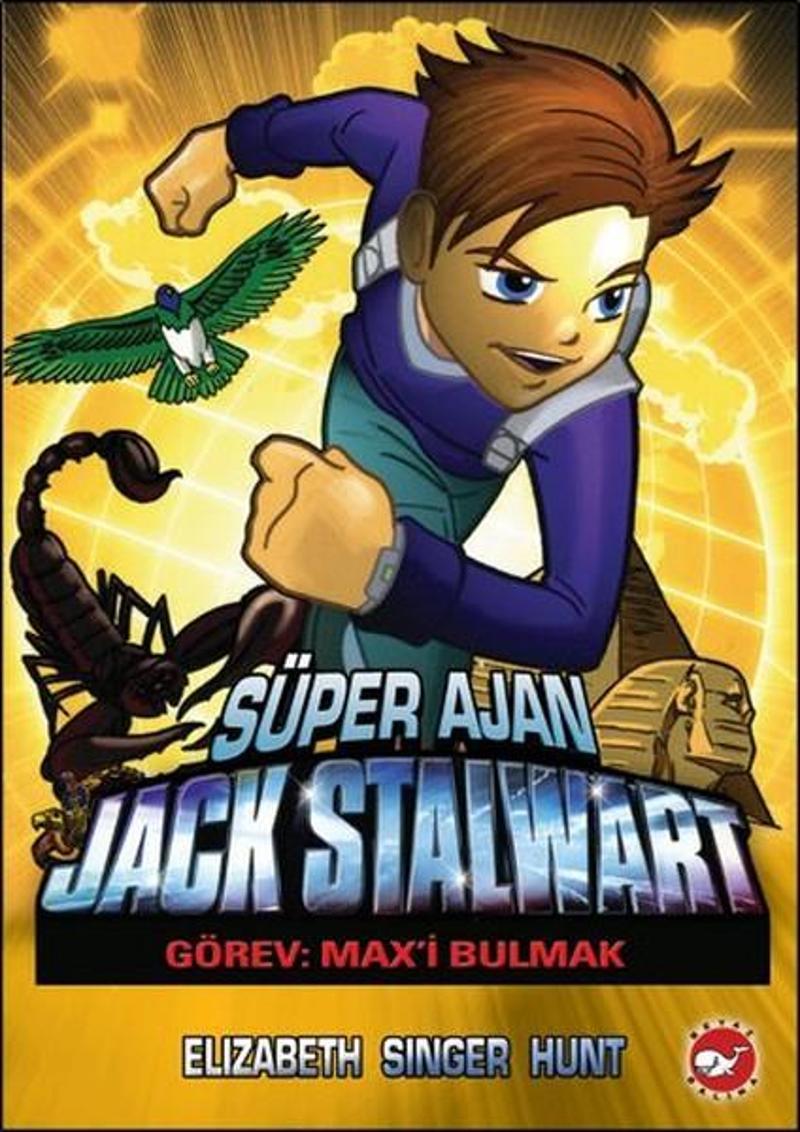 Beyaz Balina Yayınları Süper Ajan Jack Stalwart 14 - Görev: Max'i Bulmak - Elizabeth Singer Hunt
