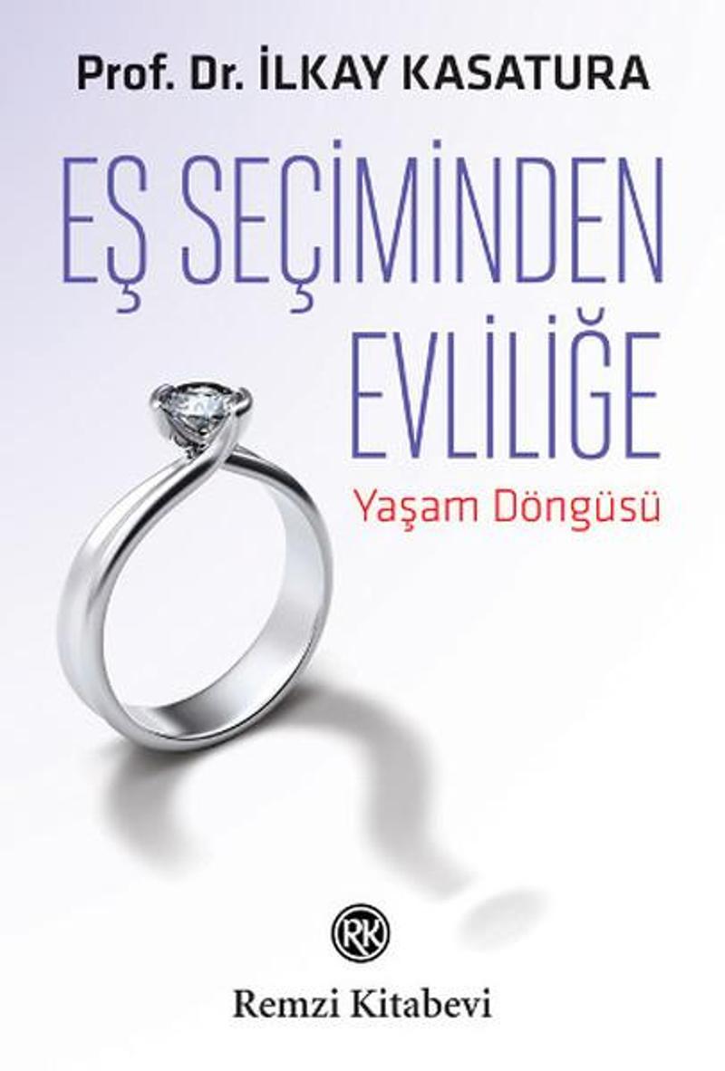 Remzi Kitabevi Eş Seçiminden Evliliğe - Prof. Dr. İlkay Kasatura