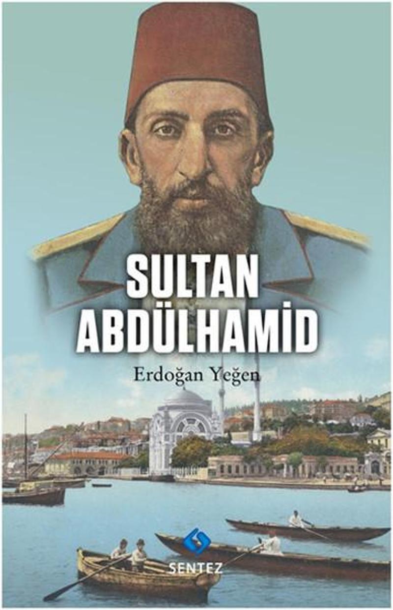 Sentez Yayıncılık Sultan Abdülhamid - Erdoğan Yeğen