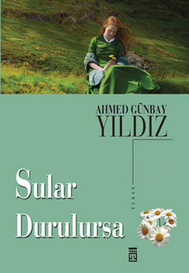 Timaş Yayınları Sular Durulursa - Ahmet Günbay Yıldız