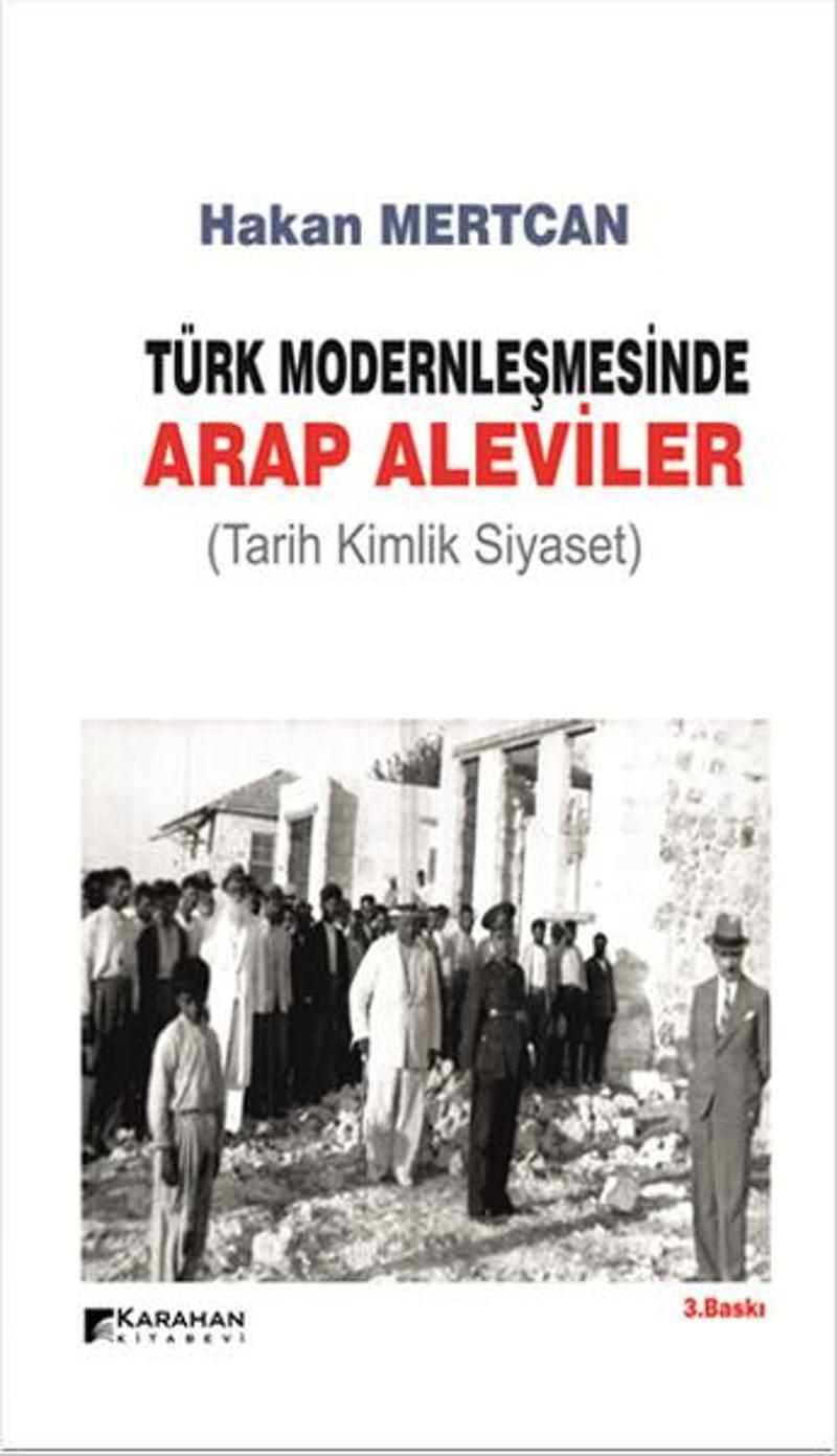 Karahan Kitabevi Türk Modernleşmesinde Arap Aleviler - Hakan Mertcan