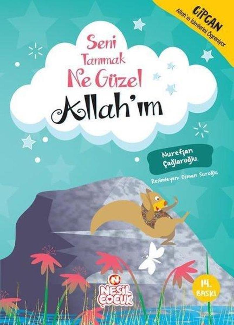 Nesil Çocuk Yayınları Seni Tanımak Ne Güzel Allah'ım - Nurefşan Çağlaroğlu