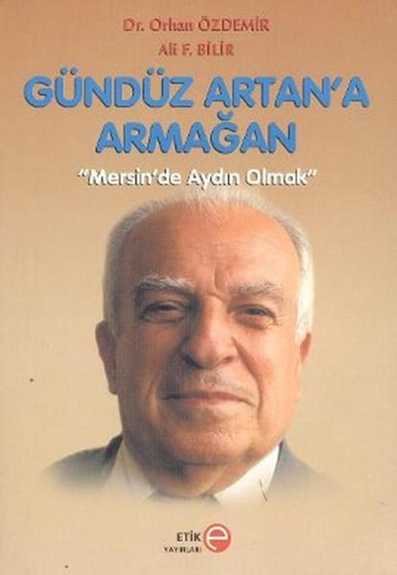 Etik Yayınları Gündüz Artan'a Armağan - Orhan Özdemir