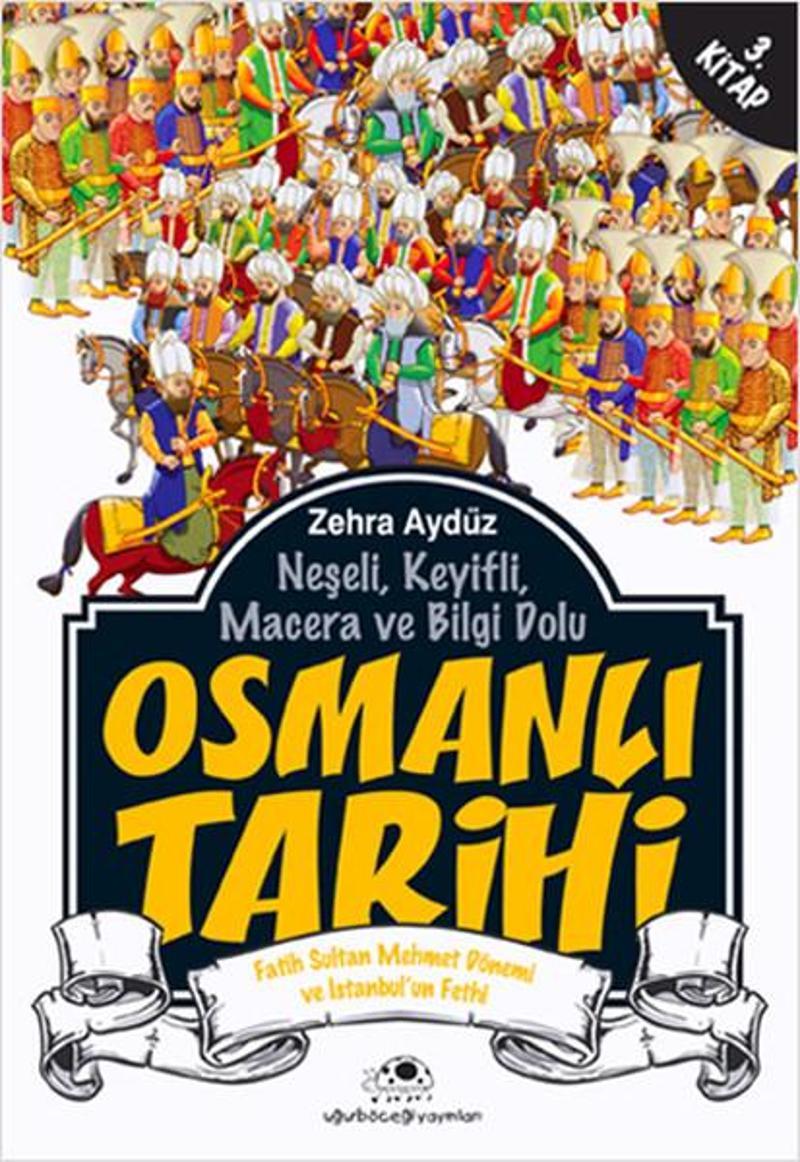Uğurböceği Osmanlı Tarihi 3 - Zehra Aydüz