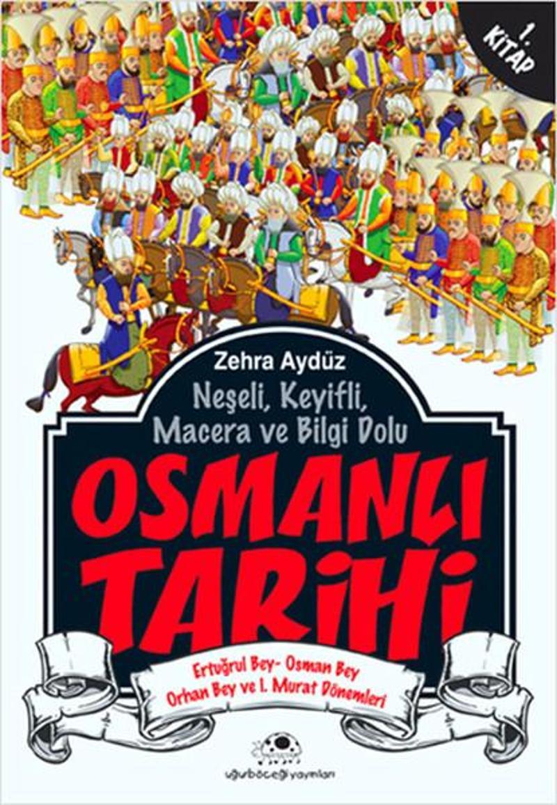 Uğurböceği Osmanlı Tarihi 1 - Zehra Aydüz