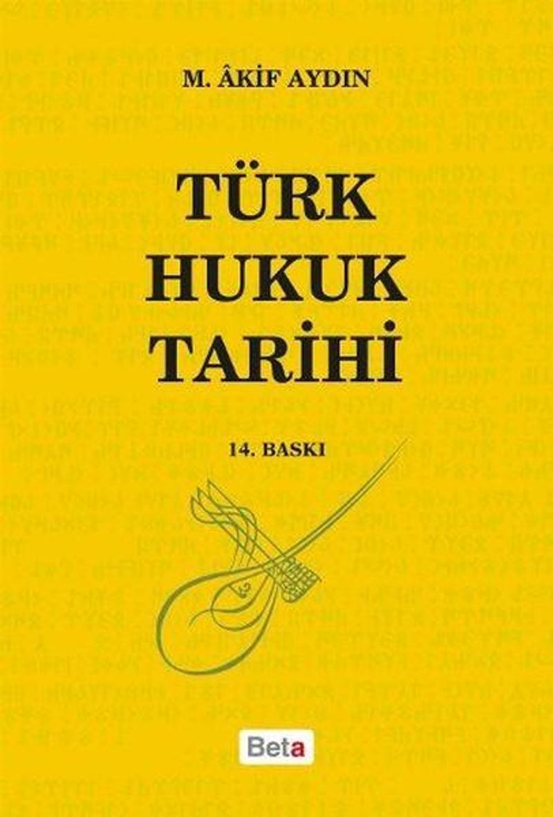 Beta Yayınları Türk Hukuk Tarihi - M. Akif Aydın