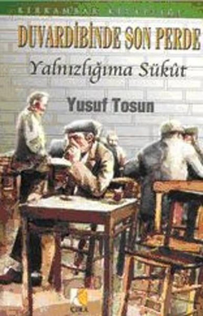 Çıra Yayınları Duvardibinde Son Perde - Yusuf Tosun