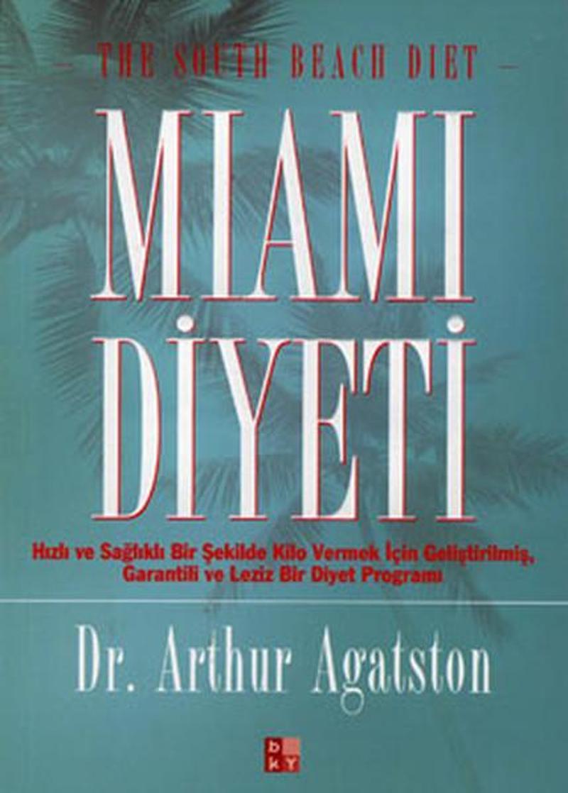 Babıali Kültür - BKY Miami Diyeti - Dr. Arthur Agatston