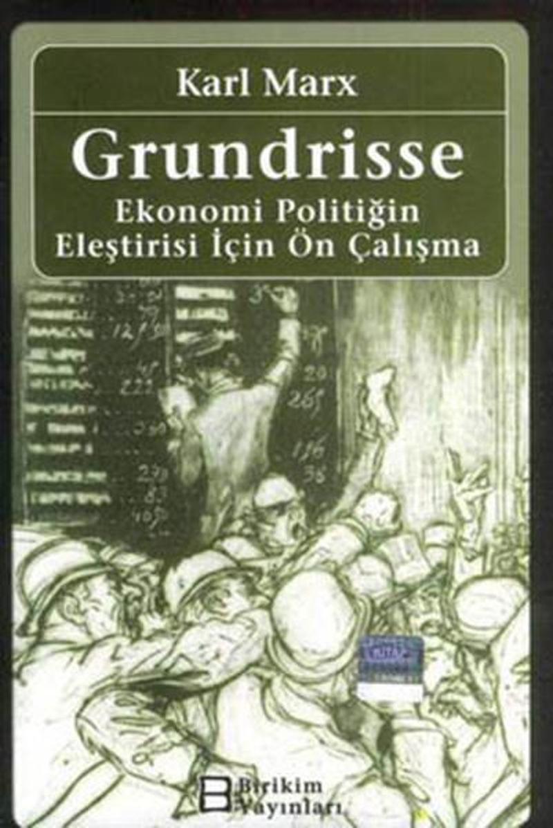 Birikim Yayınları Grundrisse - Ekonomi Politiğin Eleştirisi İçin Ön Çalışma - Karl Marx