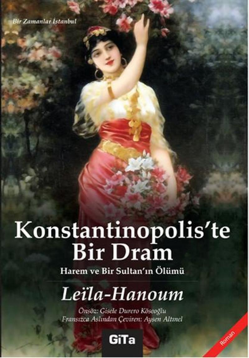 Gita Yayınevi Konstantinopolis'te Bir Dram - Leila Hanoum GU8984