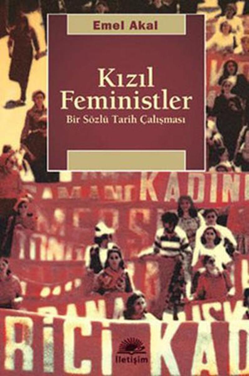 İletişim Yayınları Kızıl Feministler - Emel Akal