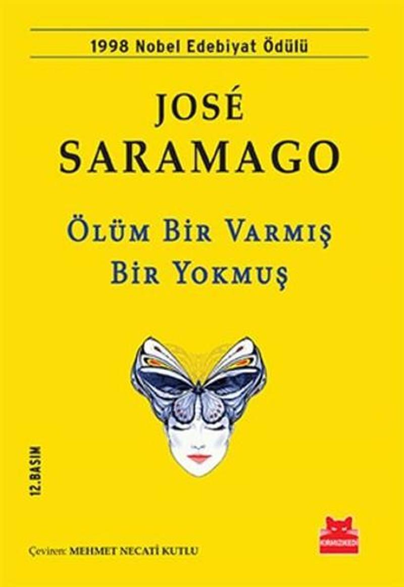 Kırmızı Kedi Yayinevi Ölüm Bir Varmış Bir Yokmuş - Jose Saramago OE9099