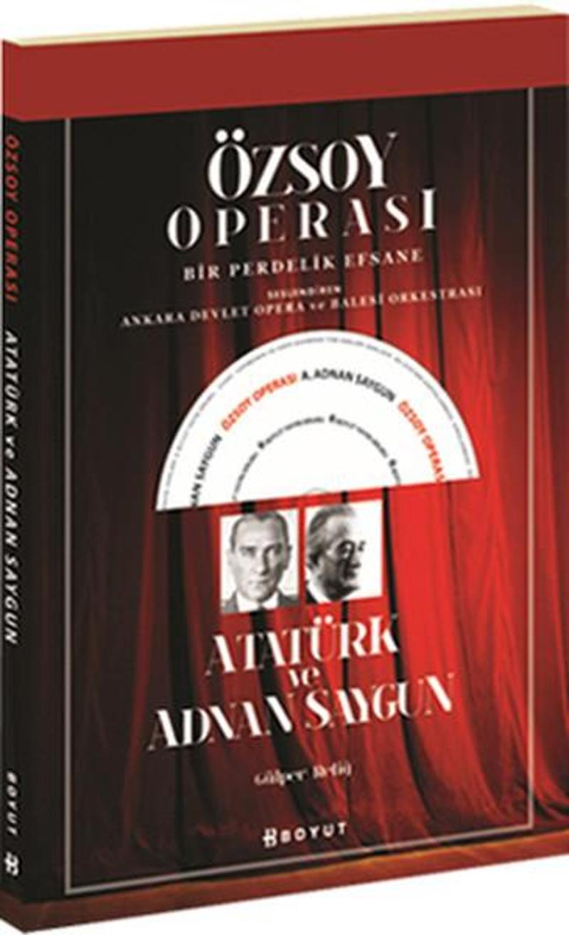 Özsoy Operası - Atatürk ve Adnan Saygun