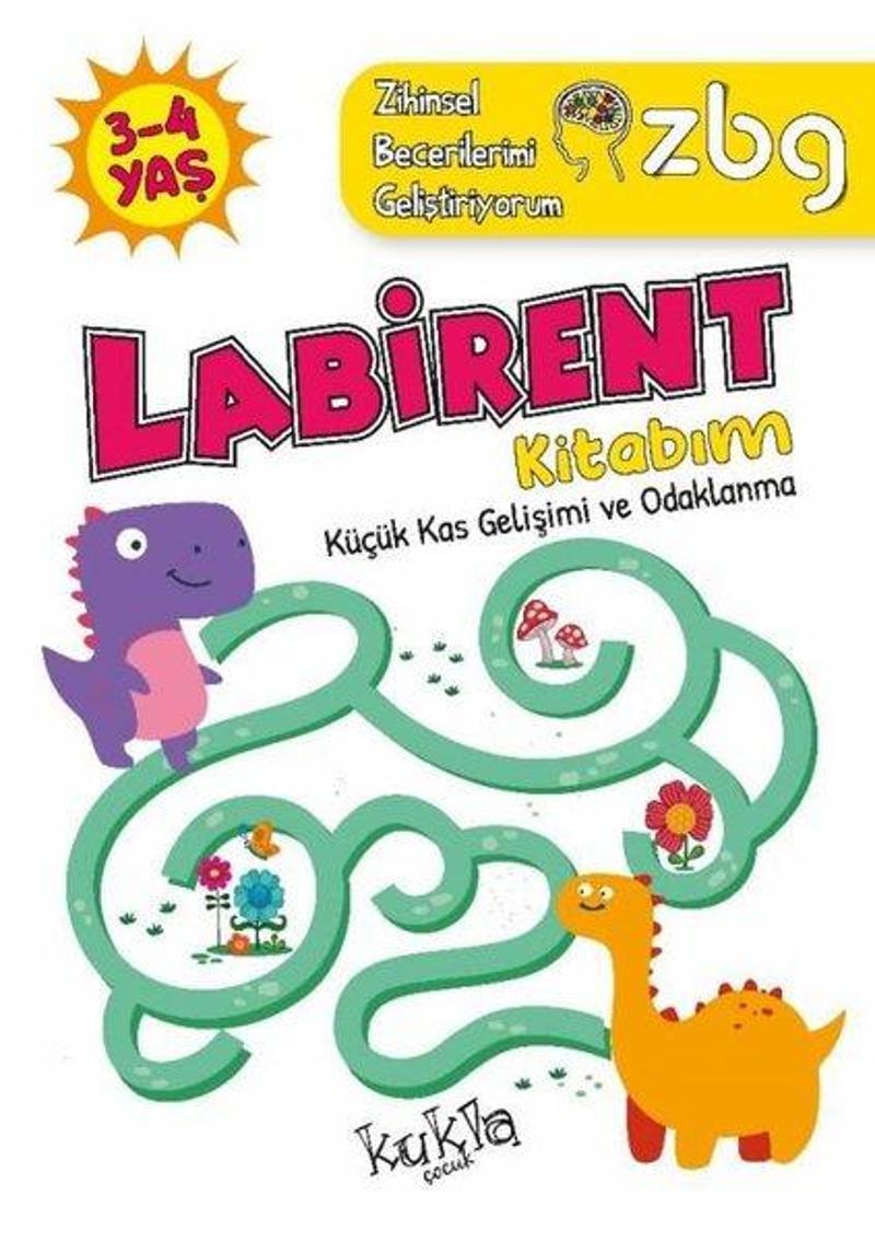 3 - 4 Yaş Labirent Kitabım - Küçük Kas Gelişimi ve Odaklanma - ZBG Zihinsel Becerilerimi Geliştiriyo