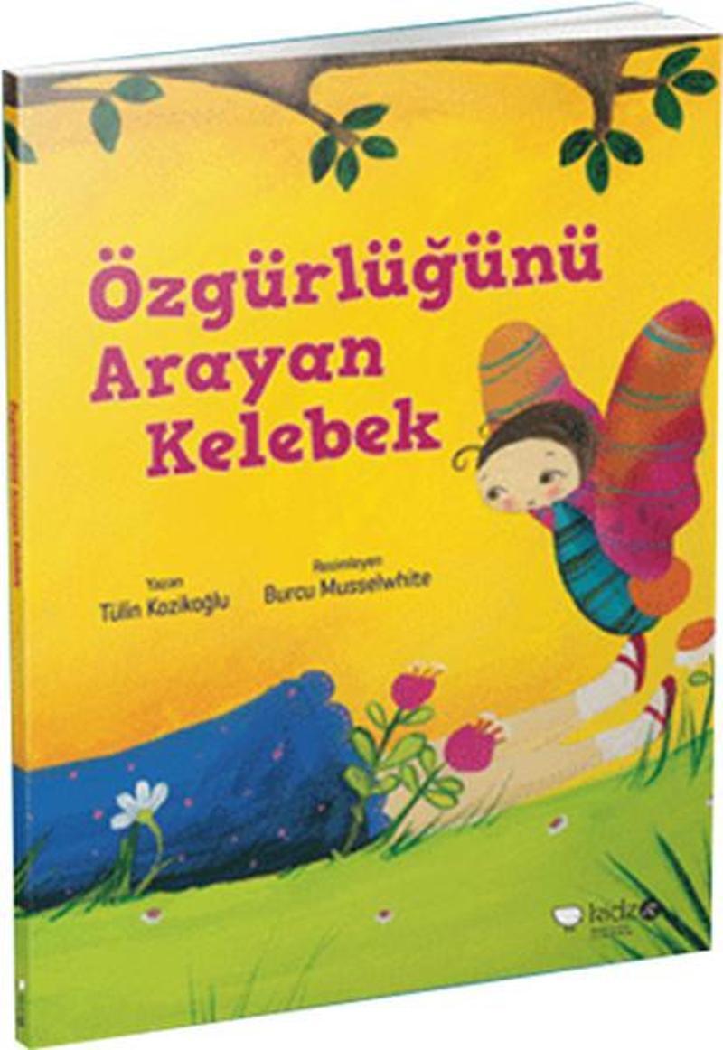 Redhouse Kidz Yayınları Özgürlüğünü Arayan Kelebek - Tülin Kozikoğlu