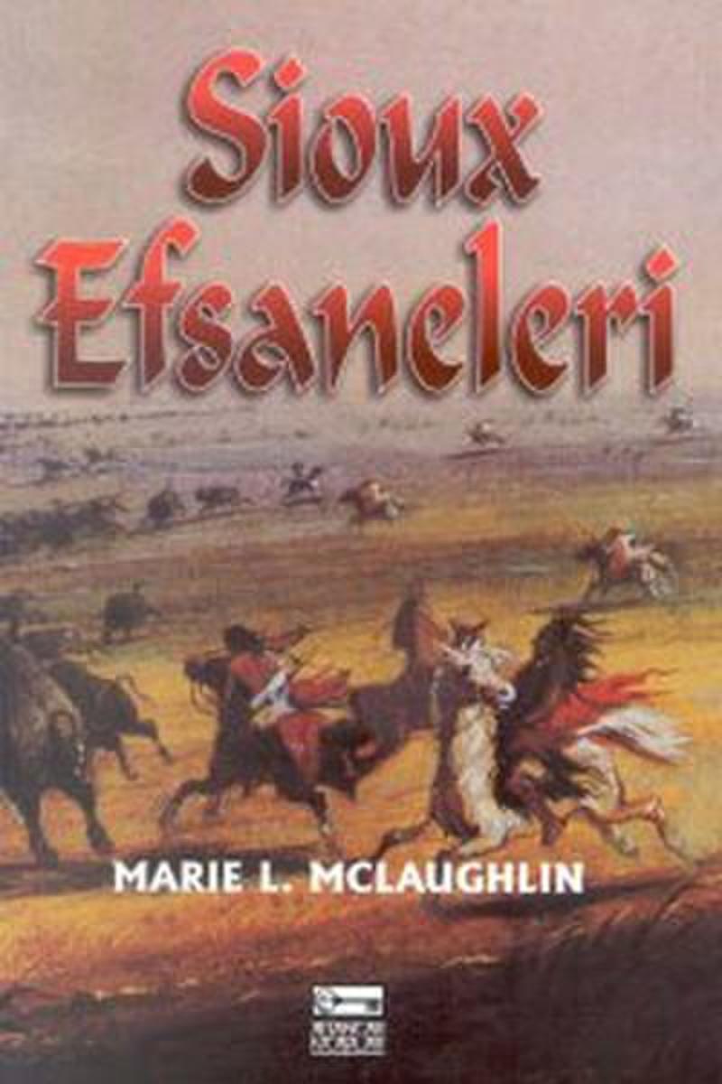 Anahtar Kitaplar Sioux Efsaneleri - Marie L. McLoughlin