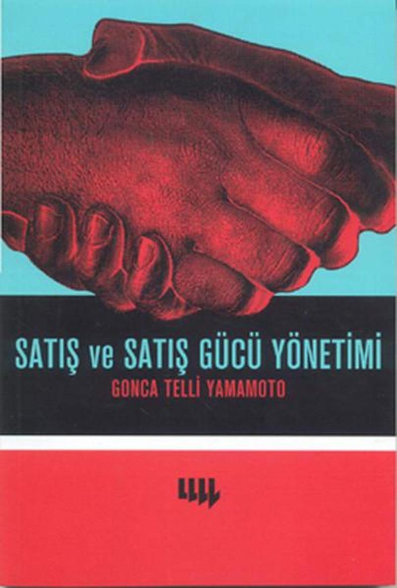 Literatür Yayıncılık Satış ve Satış Gücü Yönetimi - Gonca Telli Yamamoto