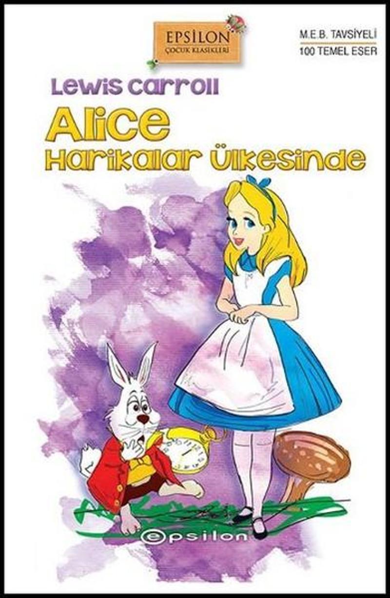 Epsilon Yayınevi Alice Harikalar Ülkesinde - Lewis Carroll