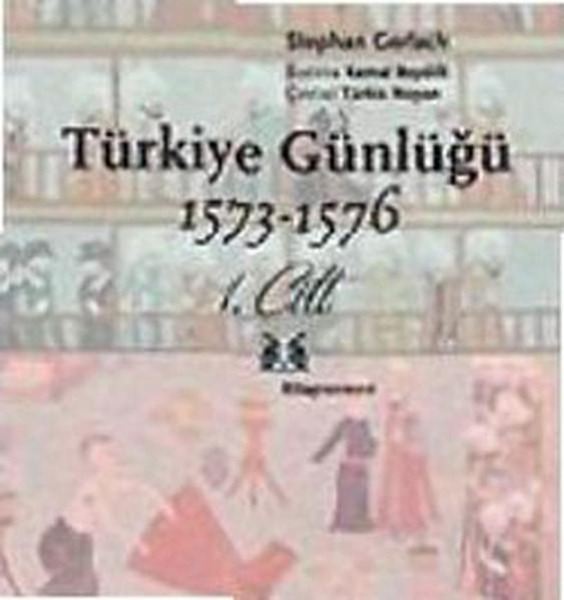 Kitap Yayınevi Türkiye Günlüğü (1573 - 1576) 1.Cilt - Stephan Gerlach