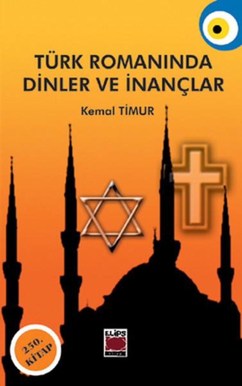 Elips Kitapları Türk Romanında Dinler ve İnançlar - Kemal Timur