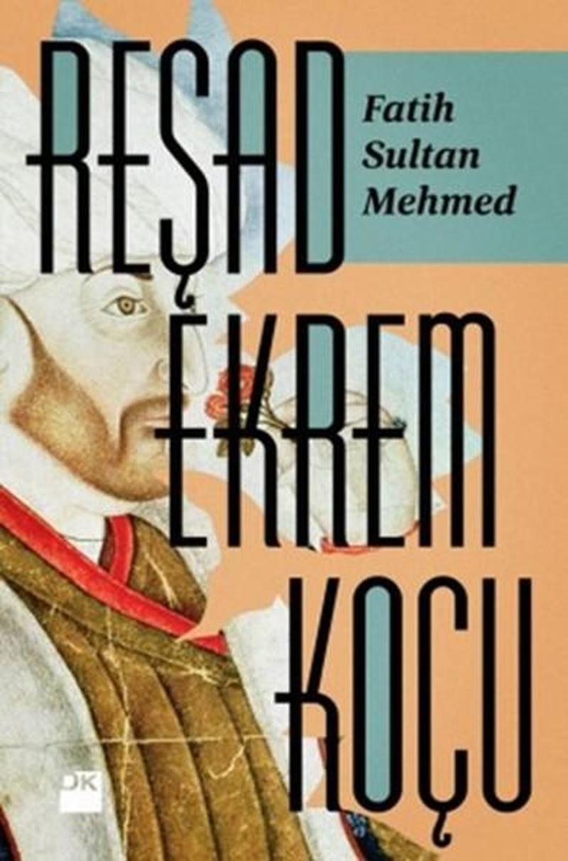 Doğan Kitap Yayinevi Fatih Sultan Mehmed - Reşad Ekrem Koçu